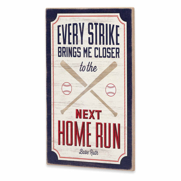 Babe Ruth Quote - Every Strike Brings Me Closer to the Next Home Run Wood Wall Decor