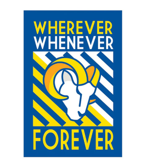 Los Angeles Rams - Wherever Whenever Forever Fan Outdoor Garden Flag